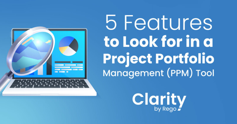 5 Features to Look for in a Project Portfolio Management (PPM) Tool to ...