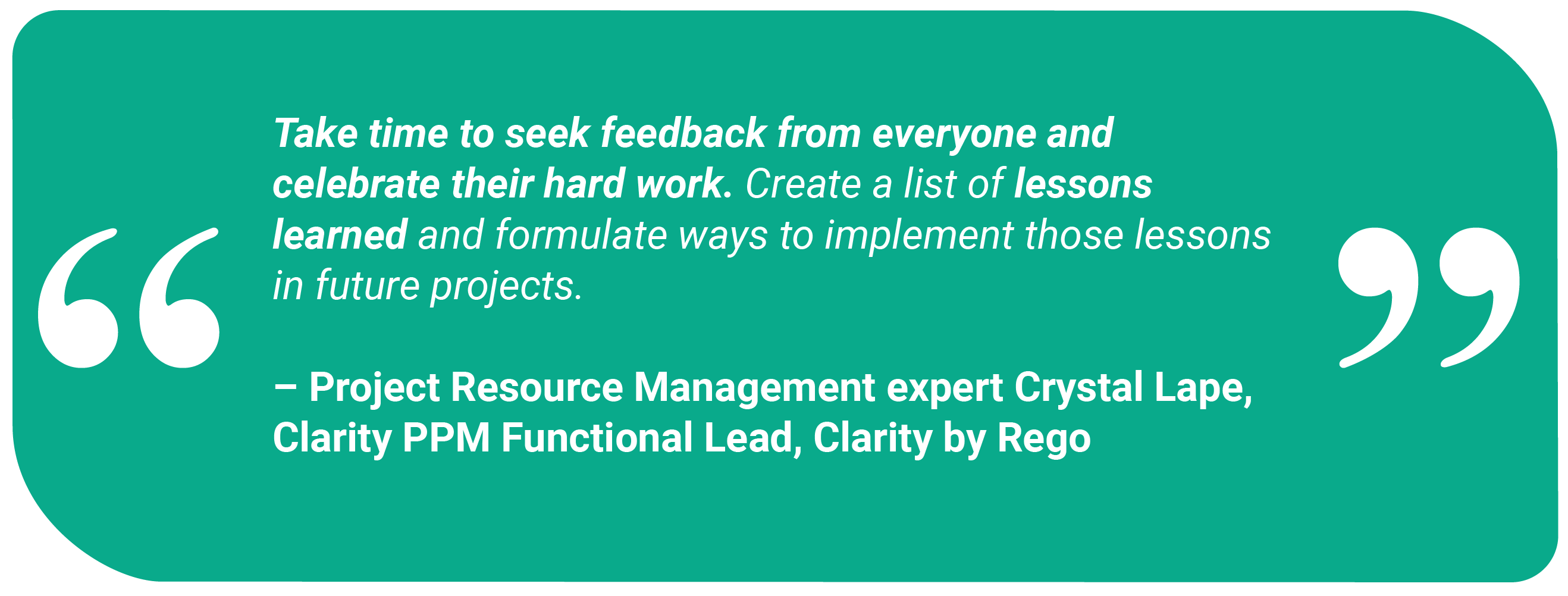 Quote from Crystal Lape encourages teams to celebrate efforts, gather feedback, and apply lessons learned to future projects.